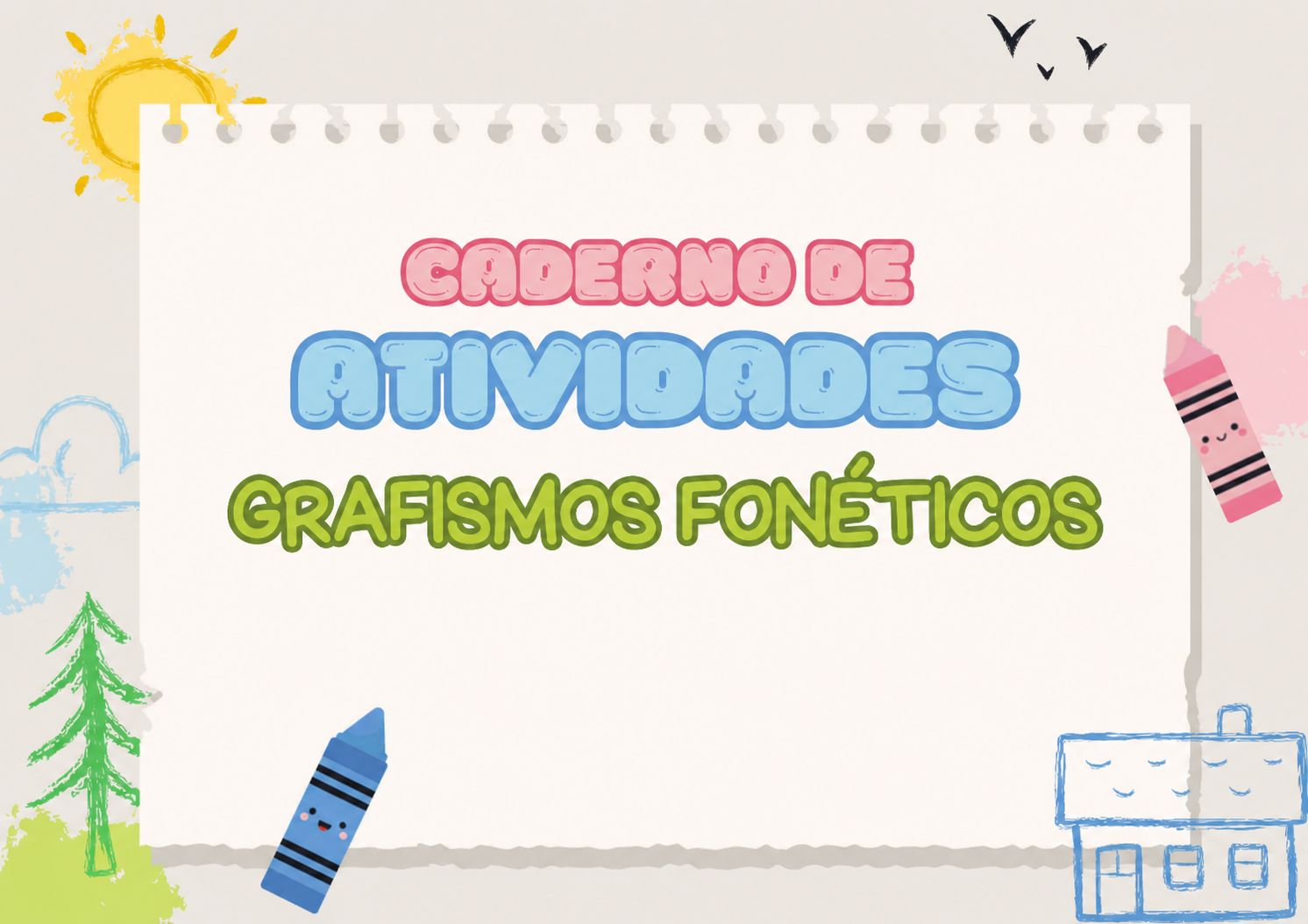 Capa do Caderno de Atividades Grafismos Fon&eacute;ticos
